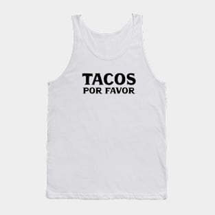 Tacos por favor - Mexican food lovers Tank Top